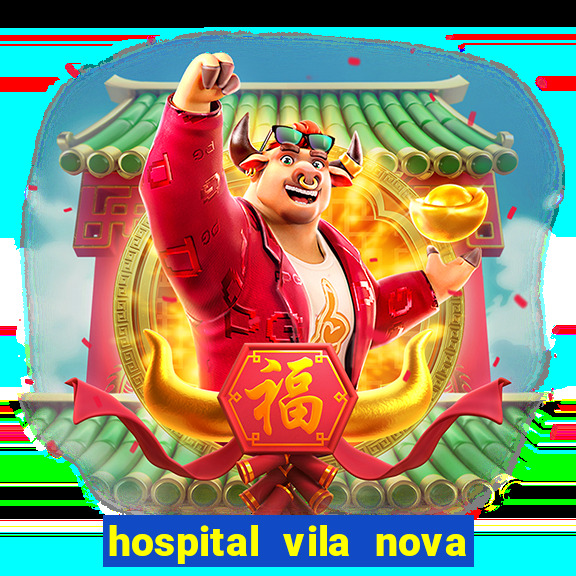 hospital vila nova star trabalhe conosco